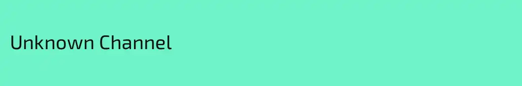 Unknown Channel 